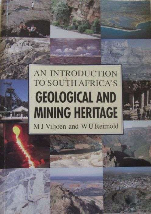 An Introduction to South Africa's Geological and Mining Heritage - M.J. Viljoen & W.U. Reinhold