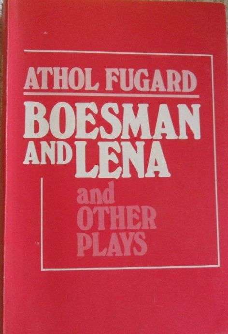 Boesman and Lena - Athol Fugard