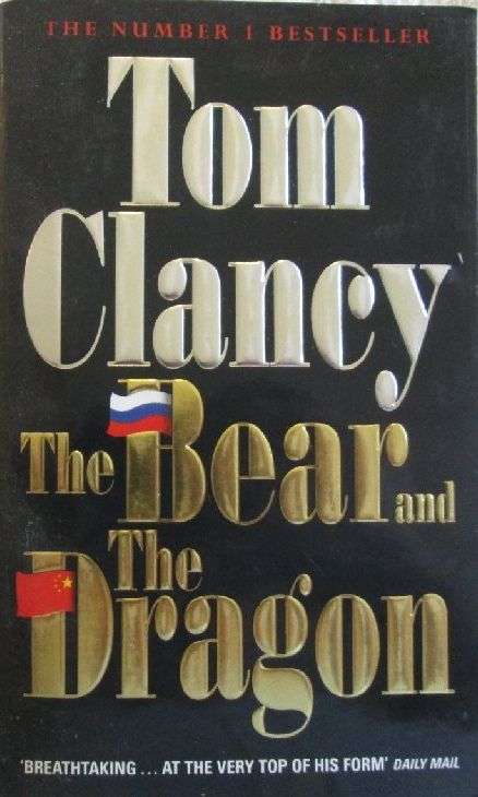 The Bear and the Dragon - Tom Clancy