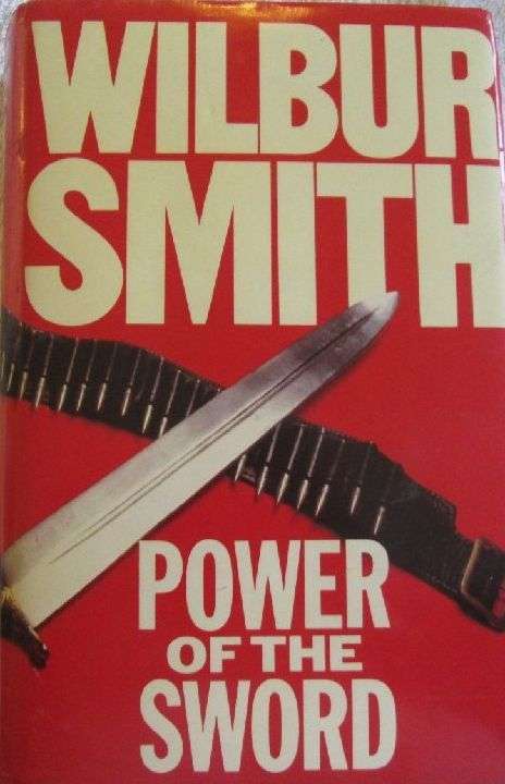 Power of the Sword - Wilbur Smith - First Edition