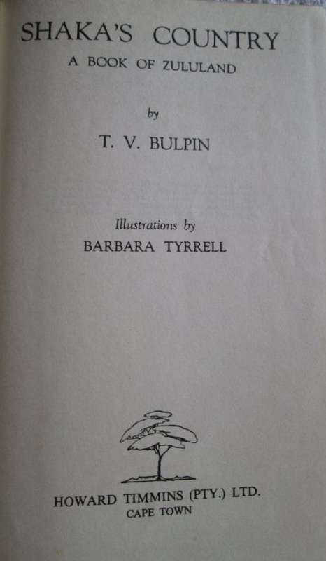 Shaka's Country - A Book of Zululand - T.V. Bulpin