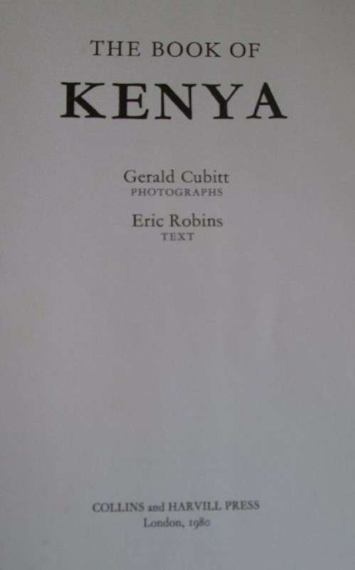 The Book of Kenya - Photographs by Gerald Cubitt Text by Eric Robins