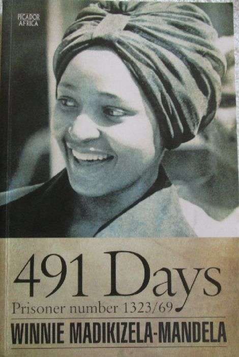 491 Days - Prisoner Number 1323/69 - Winnie Madikizela-Mandela