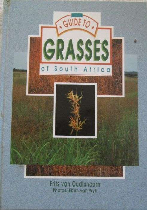 Guide to Grasses of South Africa - Frits van Oudtshoorn