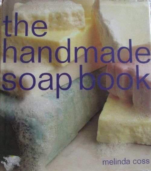 The Handmade Soap Book - Melinda Coss
