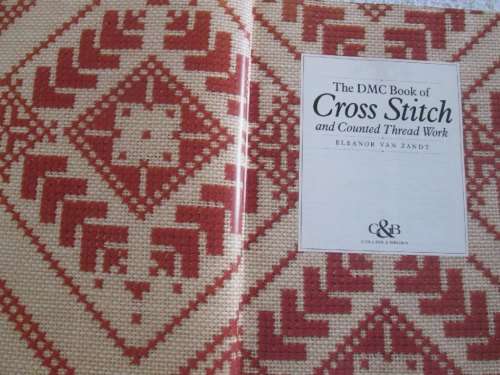 The DMC Guide to Cross Stitch and Counted Thread Work - Eleanor van Zandt