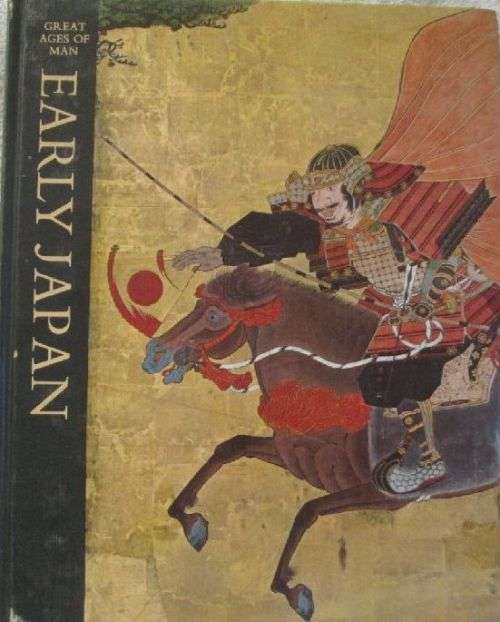Early Japan - The Great Ages of Man - Time/Life Books