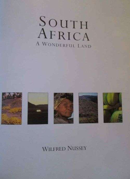 South Africa - A Wonderful Land - Wilfred Nussey