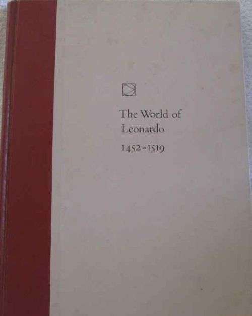 The World of Leonardo 1452 - 1519 - Robert Wallace