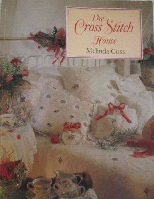 The Cross Stitch House - Melinda Coss
