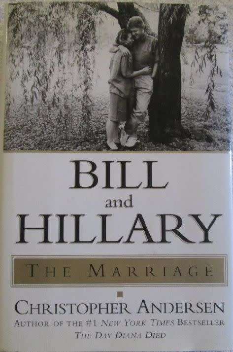 Bill and Hillary - The Marriage - Christopher Andersen