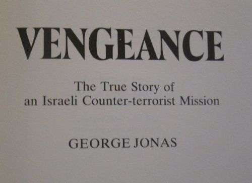 Vengeance - The True story of a Counter-Terrorism Mission - George Jonas