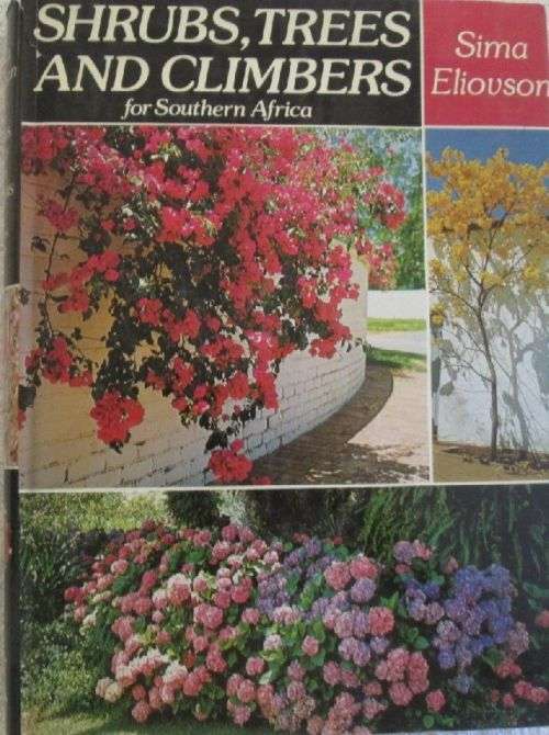 Shrubs, Trees and Climbers for Southern Africa - Sima Eliovson - Hardcover - 270 pages