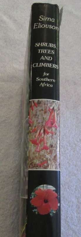 Shrubs, Trees and Climbers for Southern Africa - Sima Eliovson - Hardcover - 270 pages