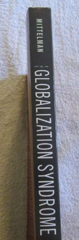 The Globalization Syndrome - Transformation and Resistance - James H. Mittelman