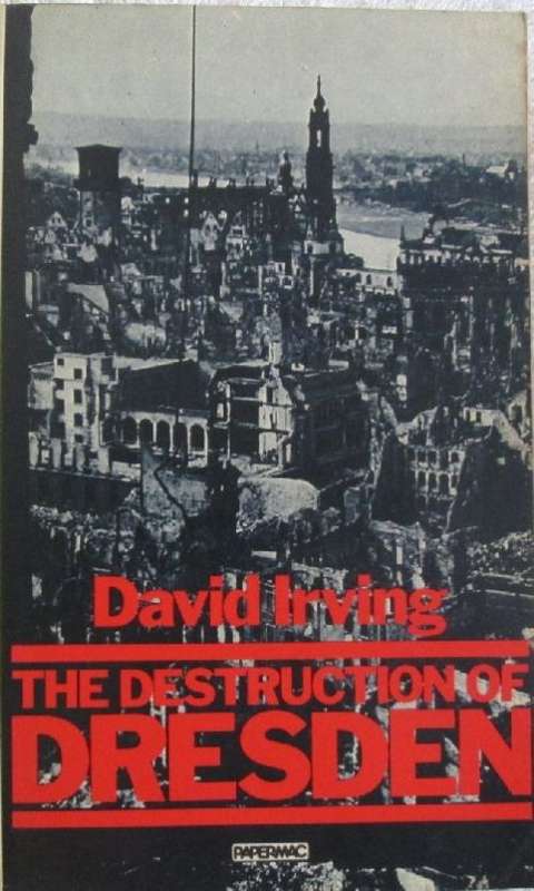 The Destruction of Dresden - David Irving