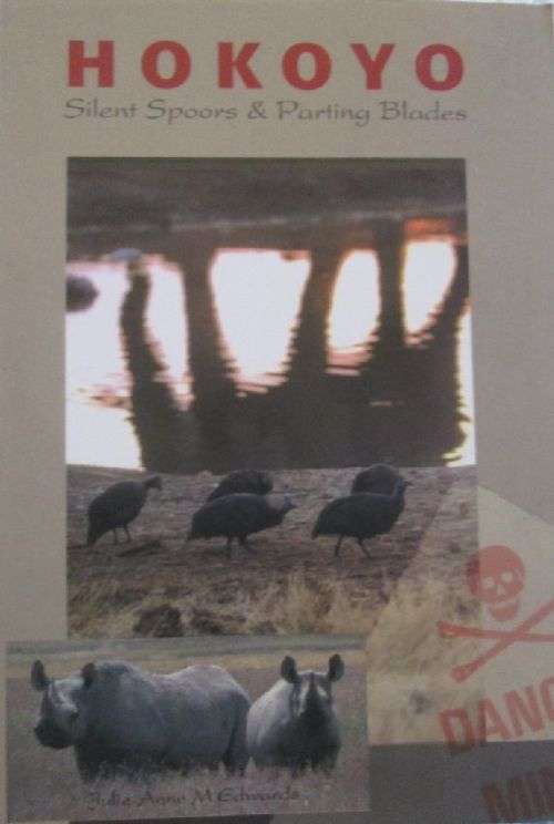 Hokoyo - Silent Spoors and Parting Blades - Julie Anne Margaret Edwards - Signed - Softcover - 364 p