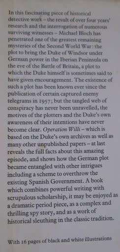 Operation Willi - The Plot to Kidnap the Duke of Windsor July 1940 - Michael Bloch - Hardcover - 264