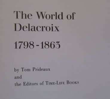 The World of Delacriox - Time-Life Library of Art