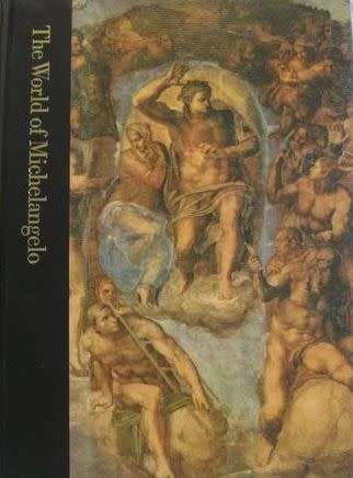 The World of Michelangelo - Time-Life Library of Art