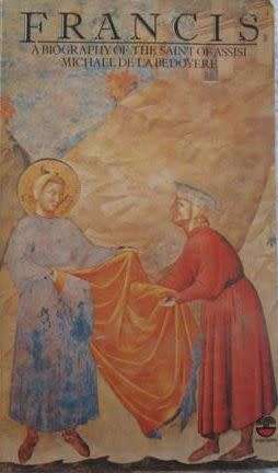 Francis - A Biography of the Saint of Assisi - Michael de la Bedoyere