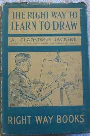 The Right Way to Draw - A. Gladstone Jackson