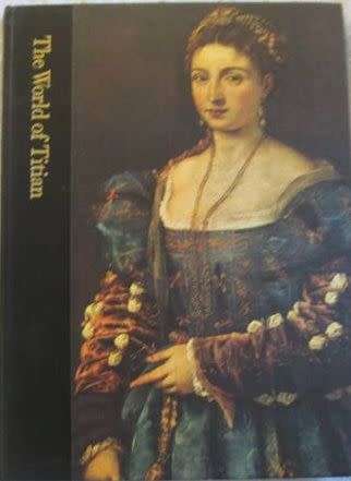 The World of Titian - Time-Life Library of Art