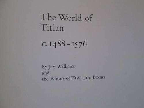 The World of Titian - Time-Life Library of Art