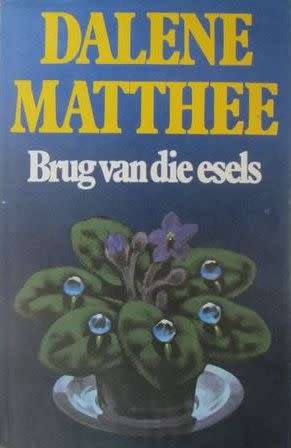 Brug van die Esels - Dalene Matthee