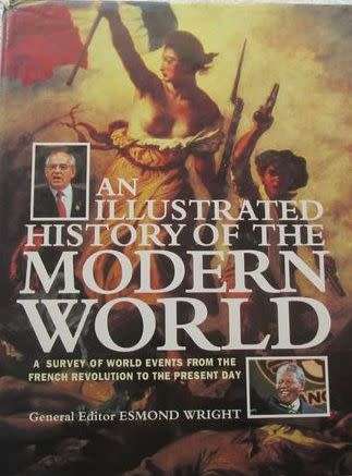 An Illustrated History of the Modern World - General editor - Esmond Wright - Hardcover - 494 pages