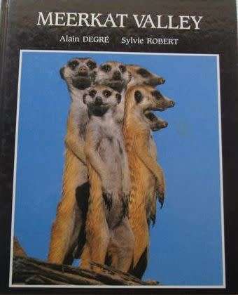 Meerkat Valley - Alain Degre and Sylvie Robert - Hardcover - 126 pages