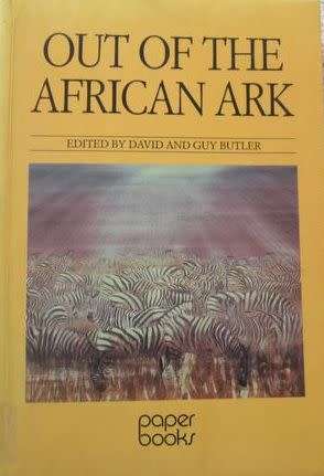 Out of the African Ark - David and Guy Butler - Softcover - 281 pages