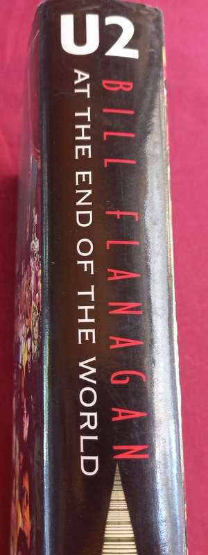 U2 At the End of the World - Bill Flanagan - Hardcover