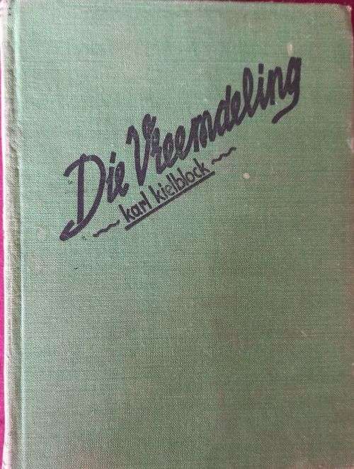 Die Vreemdeling - Karl Kielblock - Hardcover - 239 pages