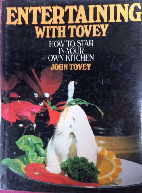 Entertaining With Tovey - How to Star in Your Own Kitchen - Hardcover - 223 pages