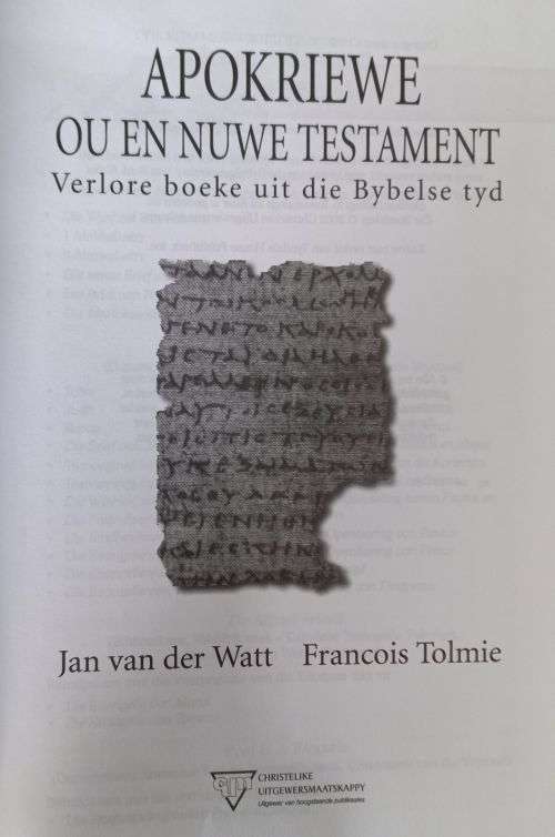 Apokriewe Ou en Nuwe Testament - Verlore Boeke uit die Bybelse Tyd - Hardcover - 791 pages
