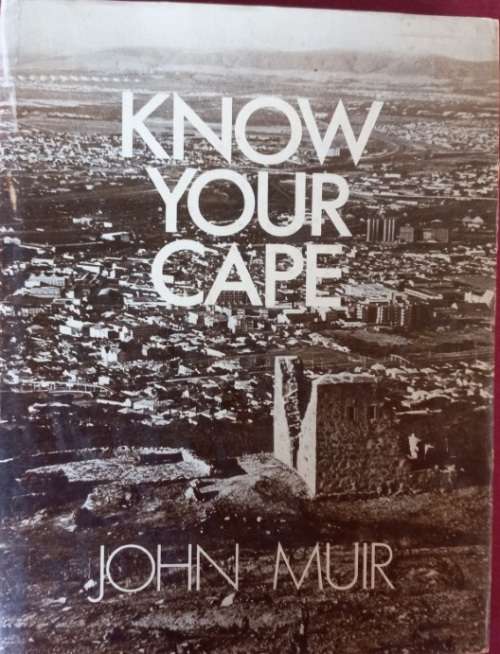 Know Your Cape - John Muir - Hardcover - 123 pages