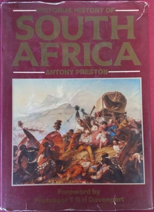 Pictorial History of South Africa - Anthony Preston - Hardcover - 192 pages