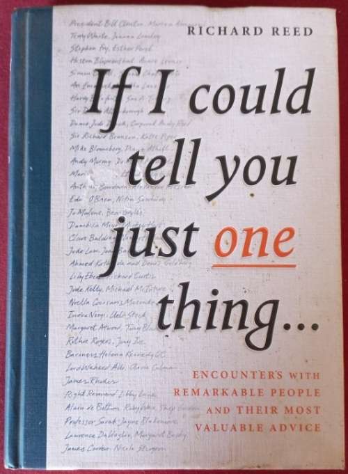 If I could Tell You Just One Thing - Richard Reed - Hardcover - 346 pages