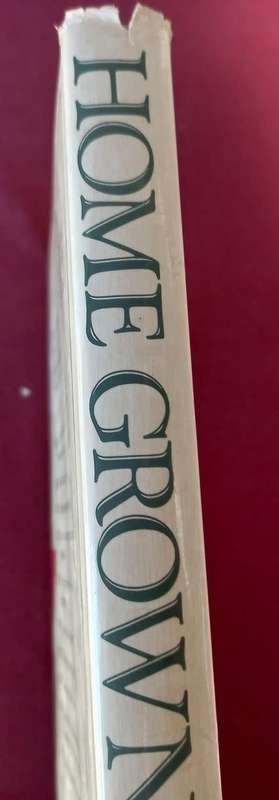 Home Grown - Denys de Saulles - Hardcover - 240 Pages