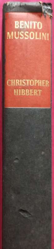 Benito Mussolini - A Biography - Christopher Hibbert - Hardcover - 415 pages