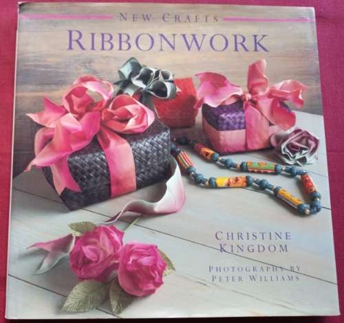 Ribbonwork - Christine Kingdom - Hardcover - 96 pages