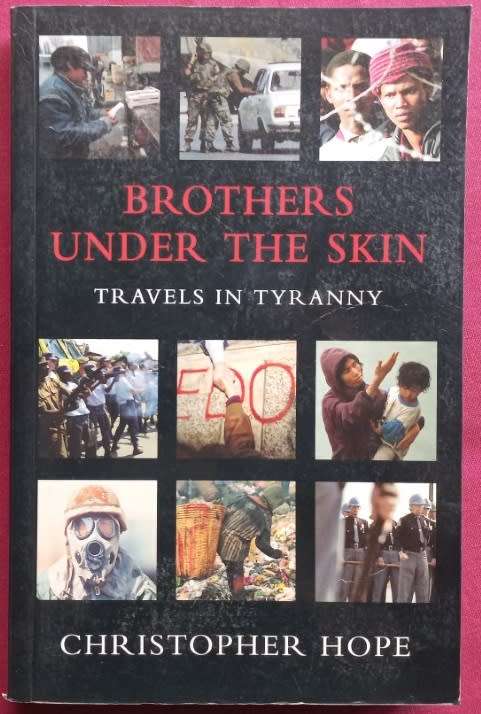 Brothers Under the Skin - Travels in Tyranny - Christopher Hope - Softcover - 280 Pages