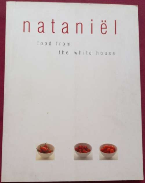 Food From the White House - Nataniel - Softcover - 127 Pages