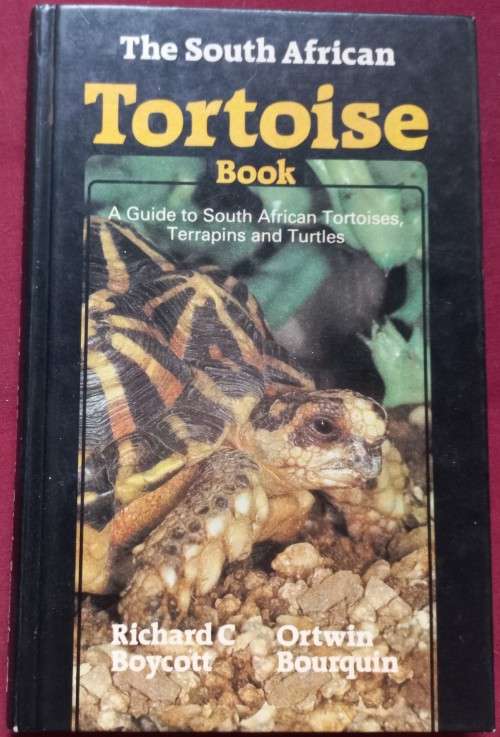 The South African Tortoise Book - Richard Boycott and Ortwin Bourquin - Hardcover - 148 Pages