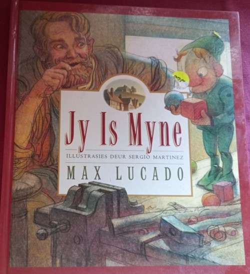 Jy is Myne - Max Lucado - Hardcover - 31 Pages