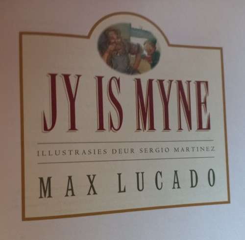 Jy is Myne - Max Lucado - Hardcover - 31 Pages