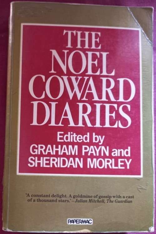 The Noel Coward Diaries - Graham Payn and Sheridan Morley - Softcover - 698 Pages