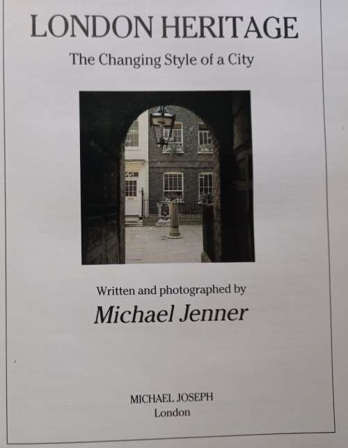 London Heritage - The Changing Style of a City - Michael Jenner - Hardcover - 255 Pages