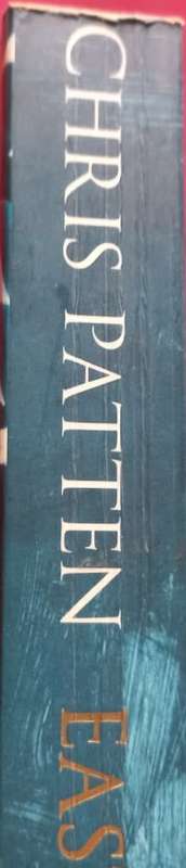 East and West - Chris Patten - Softcover - 340 Pages